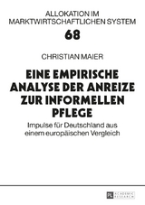 Eine empirische Analyse der Anreize zur informellen Pflege - Christian Maier