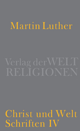 Christ und Welt - Martin Luther