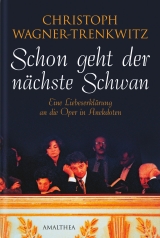 Schon geht der nächste Schwan - Wagner-Trenkwitz, Christoph