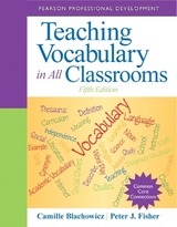 Teaching Vocabulary in All Classrooms - Blachowicz, Camille; Fisher, Peter