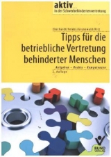 Tipps f&uuml;r die betriebliche Vertretung behinderter Menschen - Beate Eberhardt, Werner Feldes, Hans-G&uuml;nther Ritz, Bernhard Grunewald