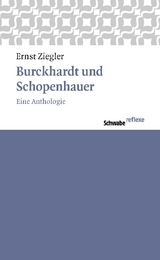 Burckhardt und Schopenhauer - Ernst Ziegler