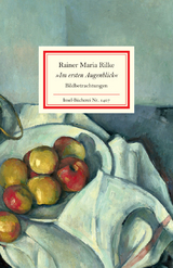 &raquo;Im ersten Augenblick&laquo; - Rainer Maria Rilke