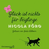 Gl&uuml;ck ist nichts f&uuml;r Feiglinge - Nicola F&ouml;rg