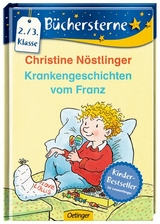 Krankengeschichten vom Franz - Christine N&ouml;stlinger