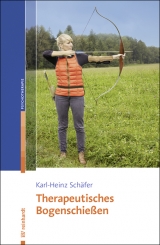 Therapeutisches Bogenschie&szlig;en - Karl-Heinz Sch&auml;fer