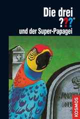 Die drei ???, und der Super-Papagei (drei Fragezeichen) - Robert Arthur