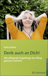 Denk auch an Dich! - Karin Schels