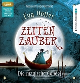 Zeitenzauber - Die magische Gondel - Eva V&ouml;ller