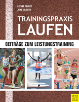 Trainingspraxis Laufen - Lothar P&ouml;hlitz, J&ouml;rg Valentin