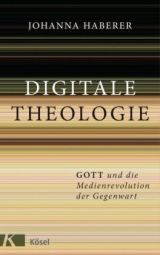 Digitale Theologie - Johanna Haberer