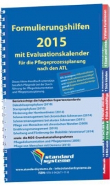 Formulierungshilfen 2015 mit Evaluationskalender für die Pflegeprozessplanung nach den ATL - 
