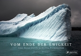 Vom Ende der Ewigkeit - Camille Seaman, Elizabeth Sawin