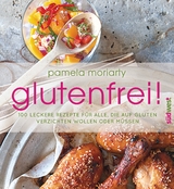 glutenfrei! - Pamela Moriarty