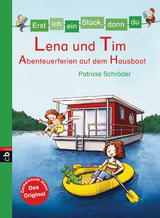 Erst ich ein St&uuml;ck, dann du - Lena und Tim - Abenteuerferien auf dem Hausboot - Patricia Schr&ouml;der