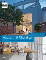 H&auml;user mit Charakter - Umbauen, erweitern, aufstocken - Bettina Hintze