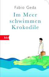 Im Meer schwimmen Krokodile - Fabio Geda