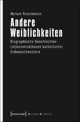 Andere Weiblichkeiten - Myriam Rutschmann