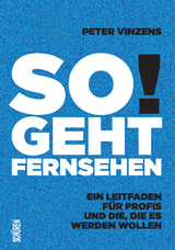 So geht Fernsehen! - Peter Vinzens