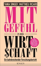 Mitgef&uuml;hl in der Wirtschaft - Tania Singer, Matthieu Ricard