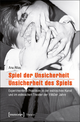 Spiel der Unsicherheit / Unsicherheit des Spiels - Anu Allas
