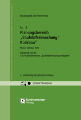 Planungsbereich &bdquo;Baufeldfreimachung/R&uuml;ckbau&ldquo; - Leistungsbild und Honorierung