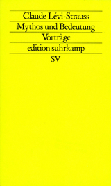 Mythos und Bedeutung - Claude L&eacute;vi-Strauss