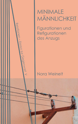 Minimale M&auml;nnlichkeit - Nora Weinelt