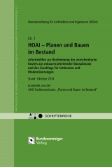 Planen und Bauen im Bestand. Arbeitshilfen zur Bestimmung der anrechenbaren Kosten aus mitzuverarbeitender Bausubstanz und des Zuschlags f&uuml;r Umbauten und Modernisierungen - HOAI 2013