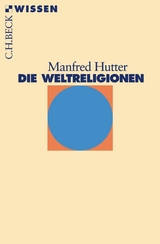 Die Weltreligionen -  Manfred Hutter