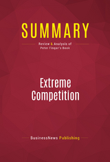Summary: Extreme Competition -  BusinessNews Publishing