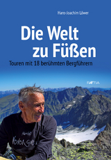 Die Welt zu F&uuml;&szlig;en - Hans-Joachim L&ouml;wer
