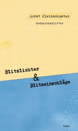 Blitzlichter & Blitzeinschl&auml;ge - Horst Kleinschuster