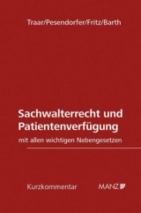 Sachwalterrecht und Patientenverf&uuml;gung - Thomas Traar, Ulrich Pesendorfer, Romana Fritz, Peter Barth