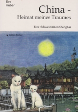 China - Heimat meines Traumes - Eva Huber