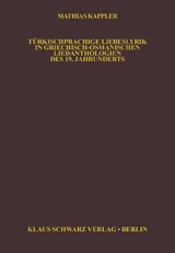 T&uuml;rkischsprachige Liebeslyrik in Griechisch-Osmanischen Liedanthologien des 19. Jahrhunderts - Matthias Kappler