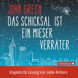 Das Schicksal ist ein mieser Verr&auml;ter - Die ungek&uuml;rzte Lesung - John Green