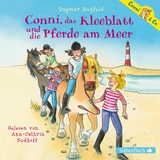 Conni & Co 11: Conni, das Kleeblatt und die Pferde am Meer - Dagmar Ho&szlig;feld