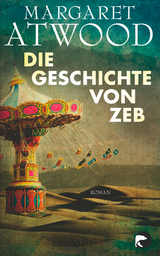 Die Geschichte von Zeb - Margaret Atwood