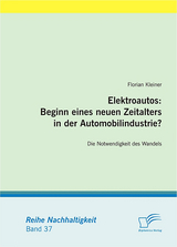 Elektroautos: Beginn eines neuen Zeitalters in der Automobilindustrie? - Florian Kleiner