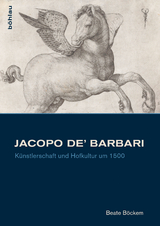 Jacopo de&rsquo; Barbari - Beate B&ouml;ckem