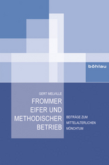 Frommer Eifer und methodischer Betrieb - Gert Melville