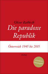 Die paradoxe Republik - Oliver Rathkolb