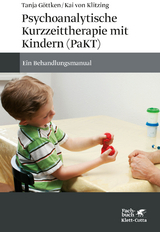 Psychoanalytische Kurzzeittherapie mit Kindern (PaKT) - Tanja G&ouml;ttken, Kai Von Klitzing