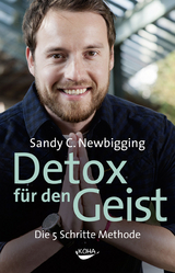 Detox f&uuml;r den Geist - Sandy C. Newbigging