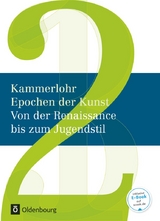 Kammerlohr - Epochen der Kunst - Neubearbeitung - Band 2 - Robert Hahne, Gerlinde Rachow, Sigrid Klima, Susanna Partsch, Thomas Stockerl, Stefan Mayer, Susanne Rezac
