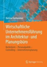 Wirtschaftliche Unternehmensf&uuml;hrung im Architektur- und Planungsb&uuml;ro - Dietmar Goldammer