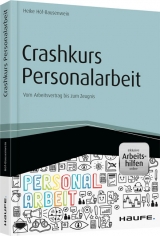Crashkurs Personalarbeit - inkl. Arbeitshilfen online - Heike H&ouml;f-Bausenwein