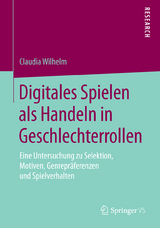 Digitales Spielen als Handeln in Geschlechterrollen - Claudia Wilhelm