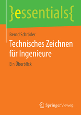 Technisches Zeichnen f&uuml;r Ingenieure - Bernd Schr&ouml;der